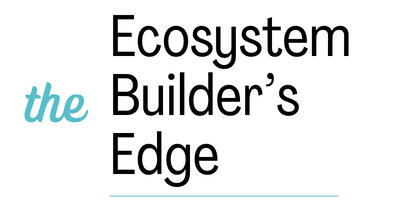 Ecosystem Builder's Edge Newsletter